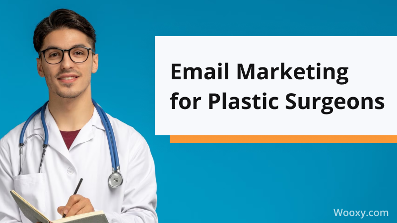 Email Marketing for Plastic Surgeons