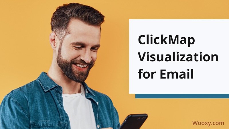 ClickMap Visualization – See Where Your Email Links and Which Buttons Are Getting Clicked