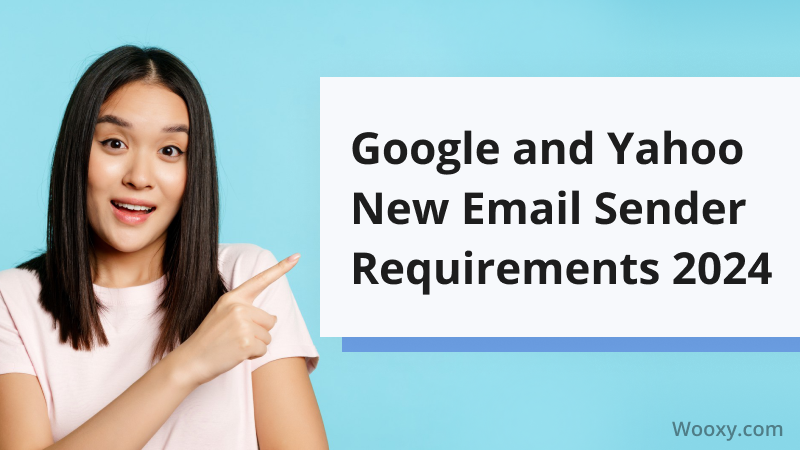 Google and Yahoo New Email Sender Requirements 2024