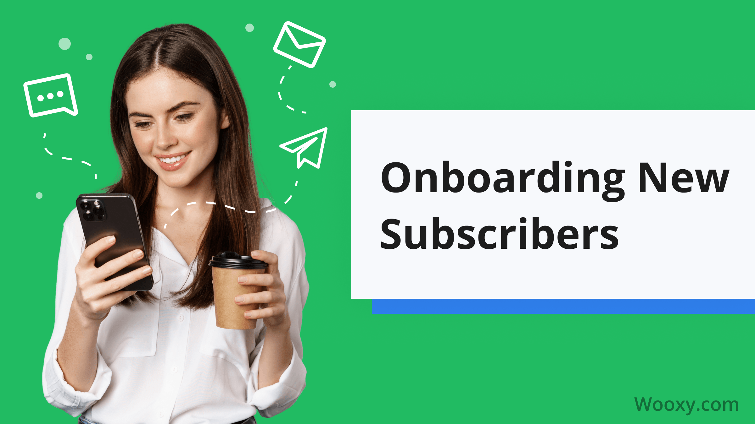 How to Welcome New Subscribers and Get Their First Purchase