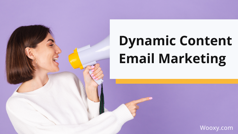 Dynamic Content Email Marketing