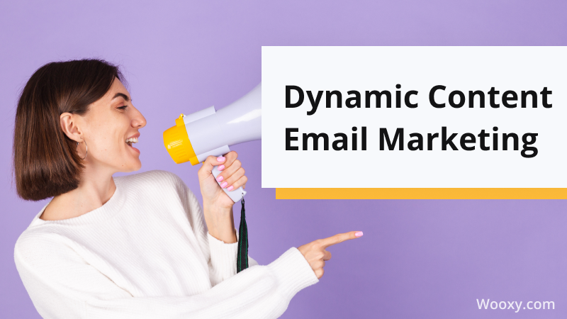 Dynamic Content Email Marketing Dynamic Content Email Marketing