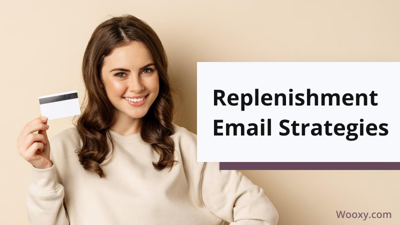 Replenishment Email Strategies