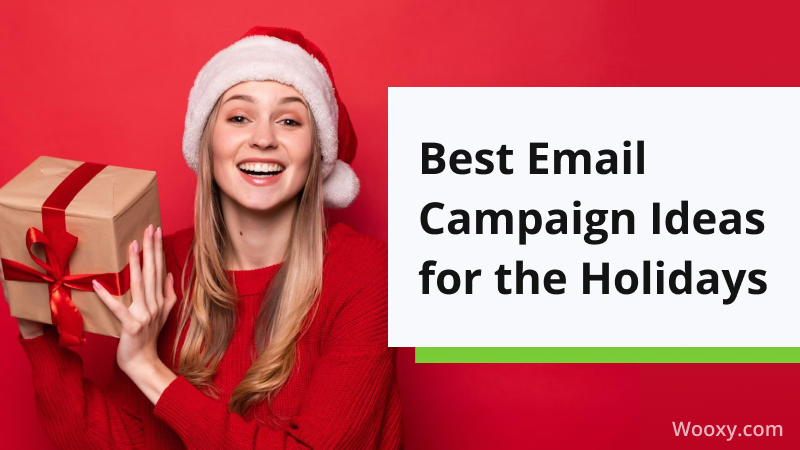 Best Email Campaign Ideas for the Holidays