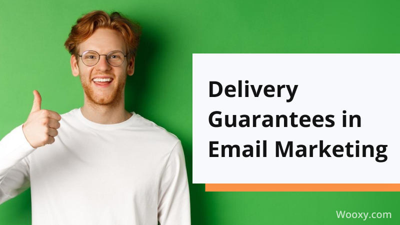 Delivery Guarantees in Email Marketing