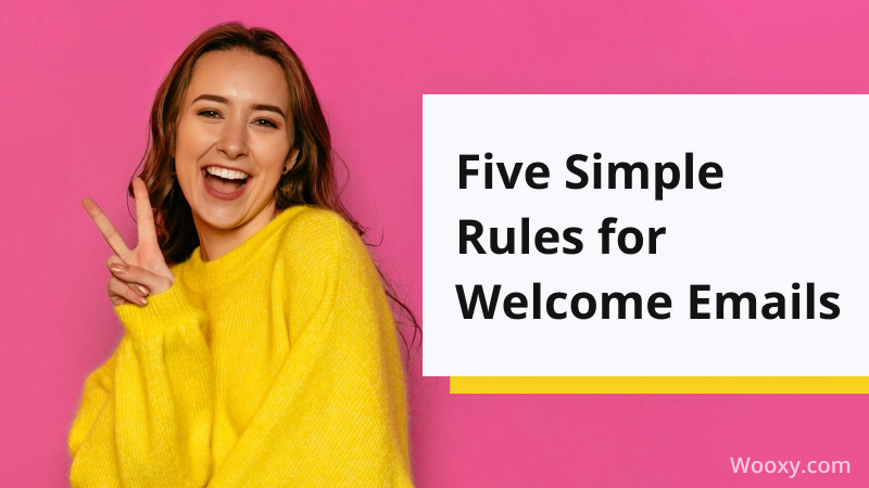 Five Simple Rules for Welcome Emails