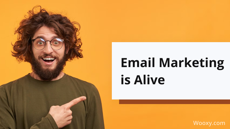 Email Marketing is Alive
