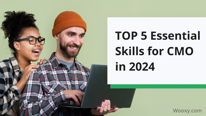 TOP 5 Essential Skills for CMO in 2024 TOP 5 Essential Skills for CMO in 2024