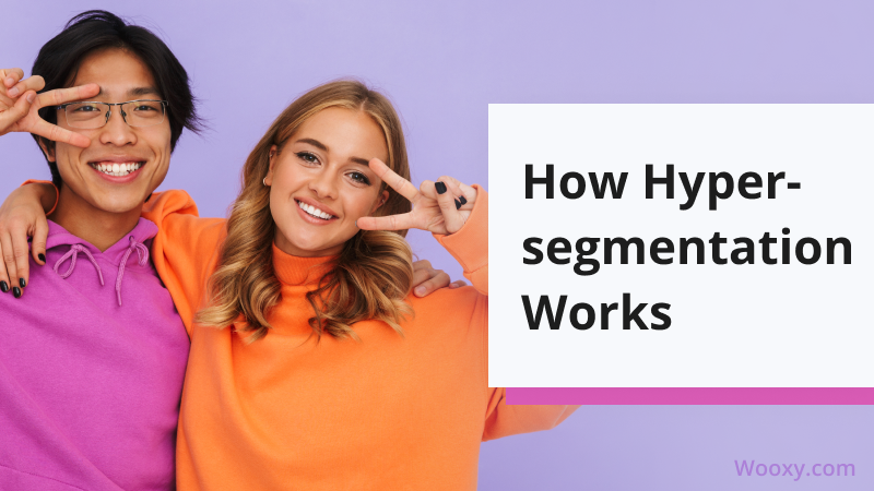 How Hyper-segmentation Works