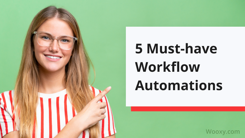 5 Must-have Workflow Automation Examples