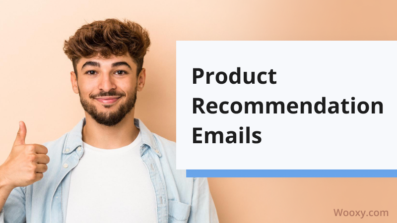 Benefits of Product Recommendation Emails