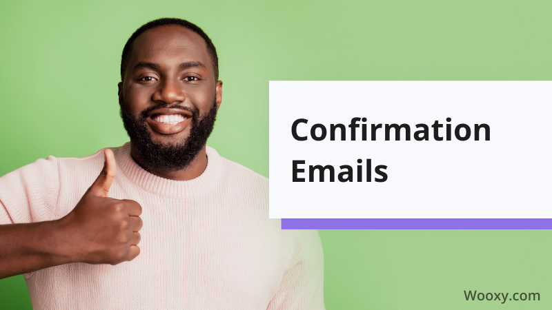 Confirmation Emails _ Best Practices Confirmation Emails _ Best Practices