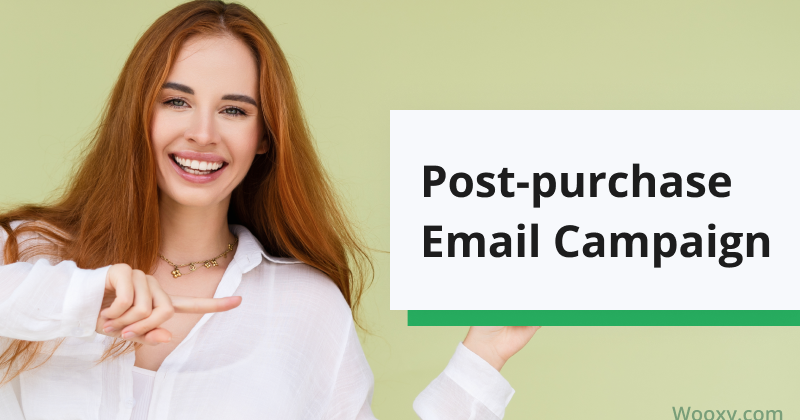 Post-purchase email campaign|examples, tips