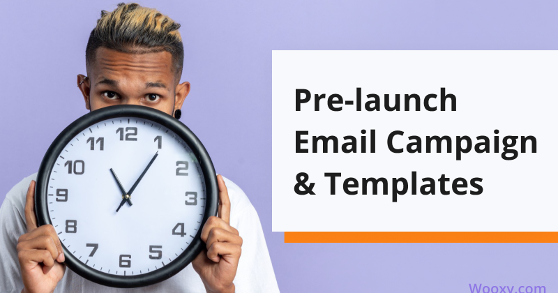 Pre-launch Email Campaign / Templates